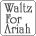Waltz for Ariah UNION